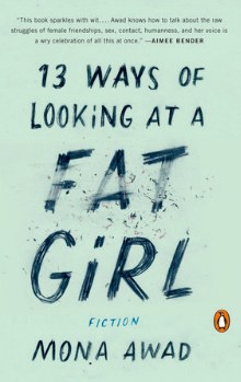 Review: 13 ways of looking at a fat girl by Mona Awad